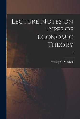 Cover image for Lecture Notes on Types of Economic Theory; 1