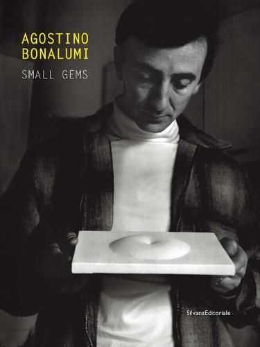 Cover image for Agostino Bonalumi: Small Gems