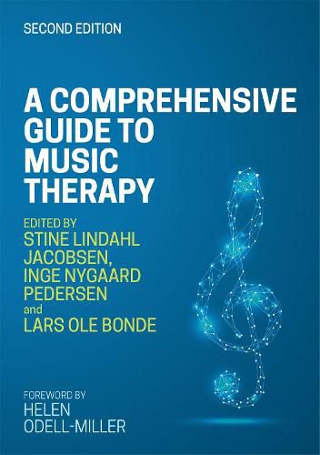 A Comprehensive Guide to Music Therapy, 2nd Edition: Theory, Clinical Practice, Research and Training