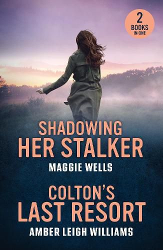 Cover image for Shadowing Her Stalker / Colton's Last Resort