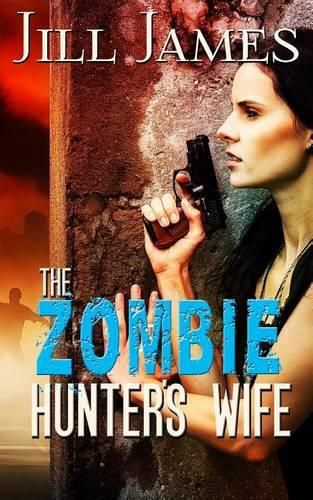 Cover image for The Zombie Hunter's Wife