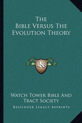 Cover image for The Bible Versus the Evolution Theory