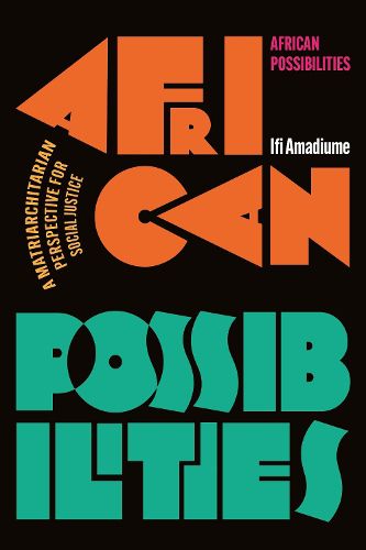 Cover image for African Possibilities: A Matriarchitarian Perspective for Social Justice