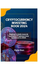Cover image for Cryptocurrency Investing Book 2024