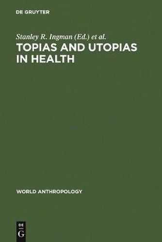 Cover image for Topias and Utopias in Health: Policy Studies