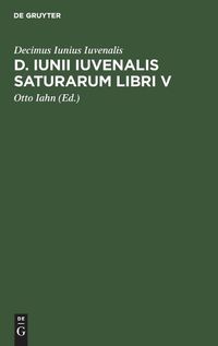 Cover image for D. Iunii Iuvenalis Saturarum Libri V