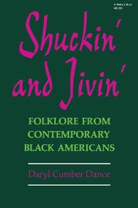 Cover image for Shuckin' and Jivin': Folklore from Contemporary Black Americans