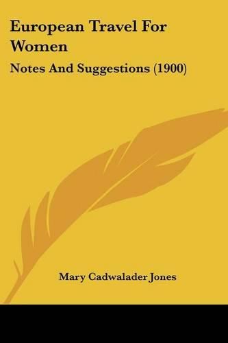 Cover image for European Travel for Women: Notes and Suggestions (1900)