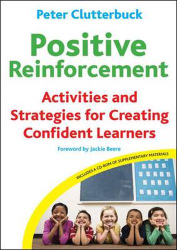 Positive Reinforcement: Activities and Strategies for Creating Confident Learners