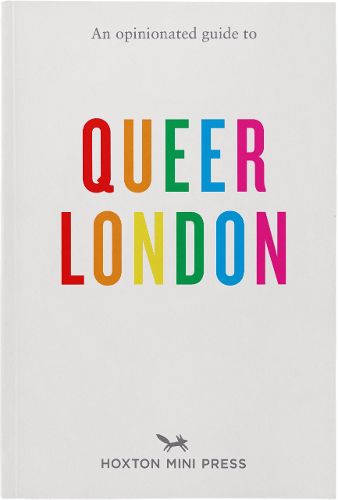 Cover image for An Opinionated Guide to Queer London