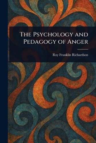 Cover image for The Psychology and Pedagogy of Anger