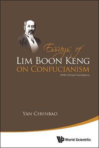 Cover image for Essays of Lim Boon Keng on Confucianism: (with Chinese Translations)