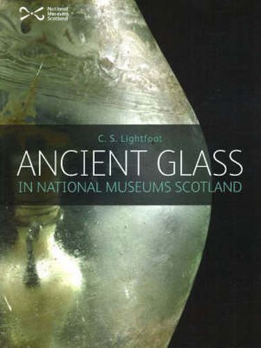 Cover image for Ancient Glass in the National Museums of Scotland