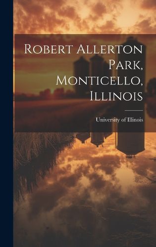 Cover image for Robert Allerton Park, Monticello, Illinois