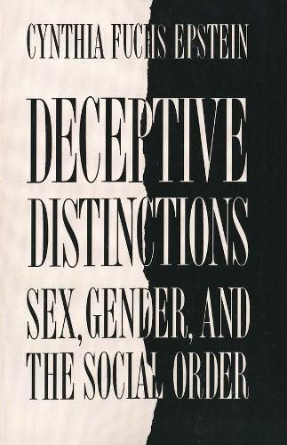 Cover image for Deceptive Distinctions: Sex, Gender, and the Social Order