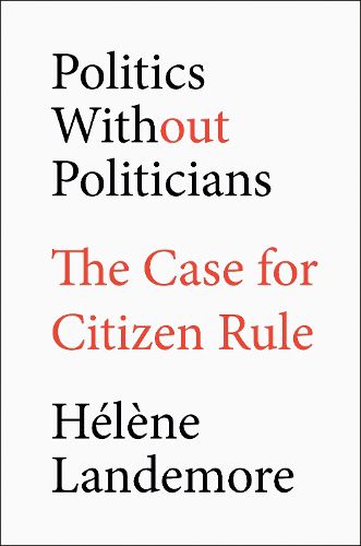 Cover image for Politics Without Politicians