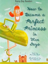 Cover image for How to Become a Perfect Princess in Five Days