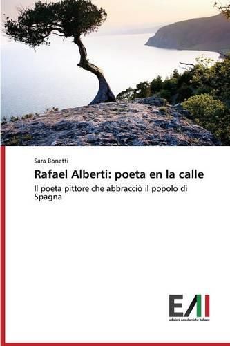 Rafael Alberti: poeta en la calle