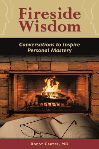 Cover image for Fireside Wisdom: Conversations to Inspire Personal Mastery