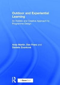 Cover image for Outdoor and Experiential Learning: An Holistic and Creative Approach to Programme Design