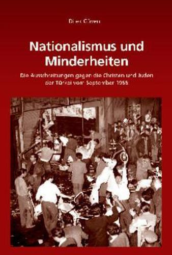 Cover image for Nationalismus Und Minderheiten: Die Ausschreitungen Gegen Die Christen Und Juden Der Turkei Vom September 1955