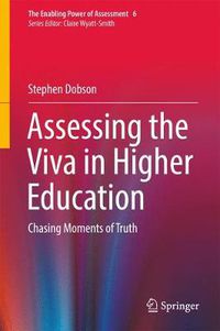 Cover image for Assessing the Viva in Higher Education: Chasing Moments of Truth