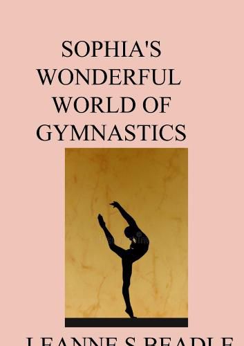 Cover image for Sophia's Wonderful World of Gymnastics