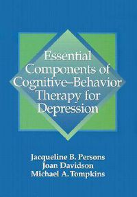 Cover image for Essential Components of Cognitive-behavior Therapy for Depression