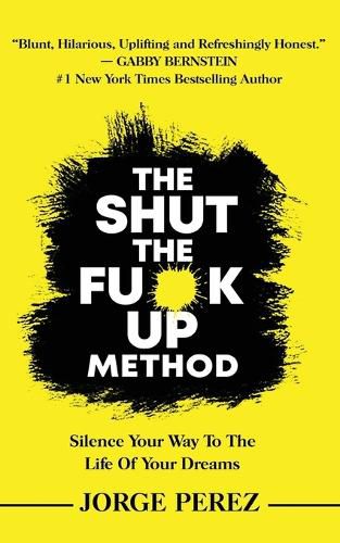 Cover image for The Shut the Fuck Up Method