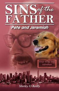 Cover image for Sins of the Father: Pete and Jeremiah