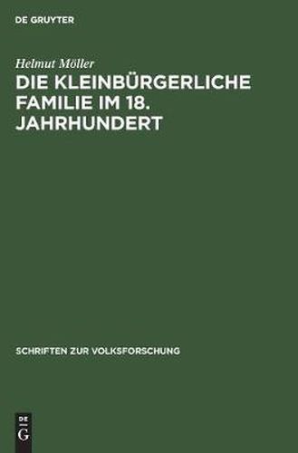 Cover image for Die kleinburgerliche Familie im 18. Jahrhundert