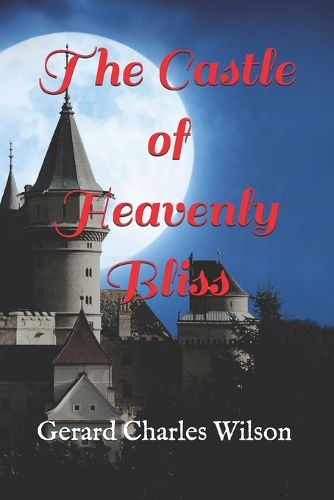 Cover image for The Castle of Heavenly Bliss