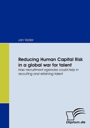 Cover image for Reducing Human Capital Risk in a Global War for Talent