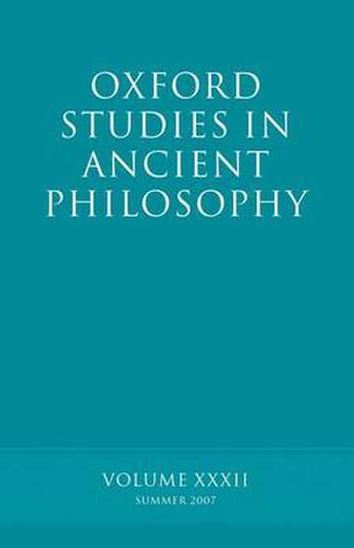 Cover image for Oxford Studies in Ancient Philosophy XXXII: Summer 2007