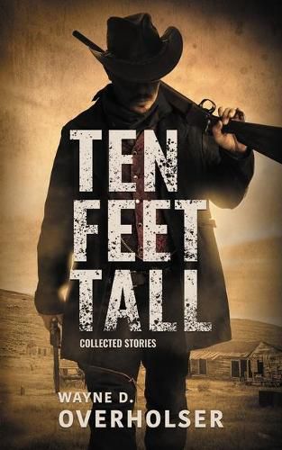 Ten Feet Tall: Collected Stories