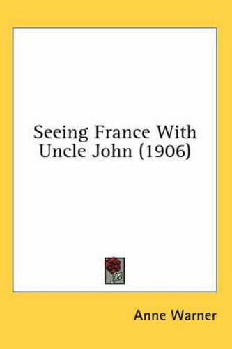 Seeing France with Uncle John (1906)