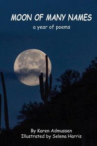Cover image for Moon of Many Names: a year of poems