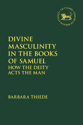 Cover image for Divine Masculinity in the Books of Samuel