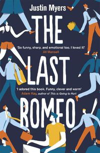 Cover image for The Last Romeo: A razor-sharp, laugh-out-loud debut