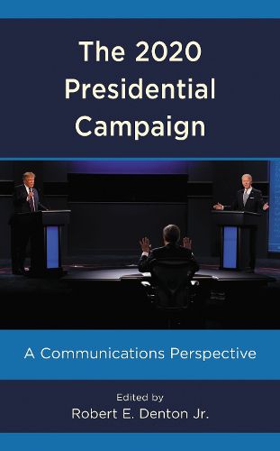 Cover image for The 2020 Presidential Campaign: A Communications Perspective