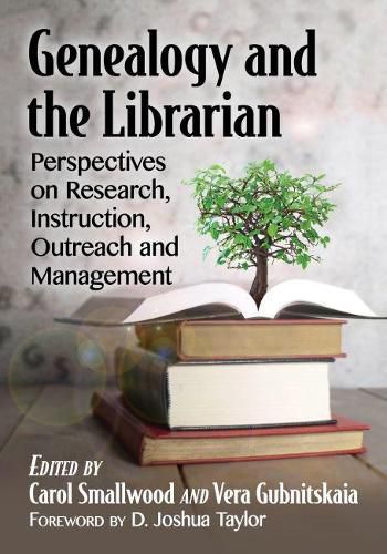 Cover image for Genealogy and the Librarian: Perspectives on Research, Instruction, Outreach and Management