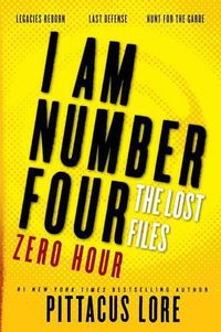 Cover image for I Am Number Four: The Lost Files: Zero Hour