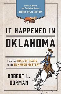 Cover image for It Happened in Oklahoma: Stories of Events and People that Shaped Sooner State History