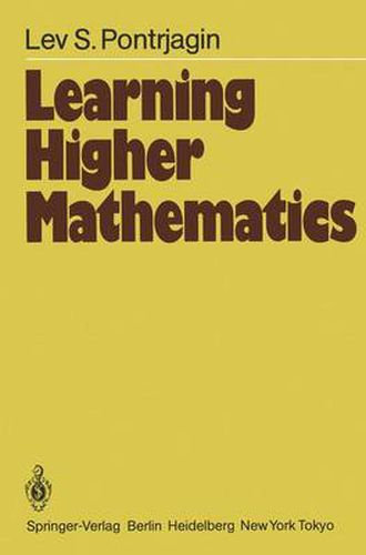 Cover image for Learning Higher Mathematics: Part I: The Method of Coordinates Part II: Analysis of the Infinitely Small