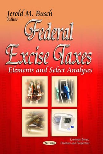 Cover image for Federal Excise Taxes: Elements & Select Analyses