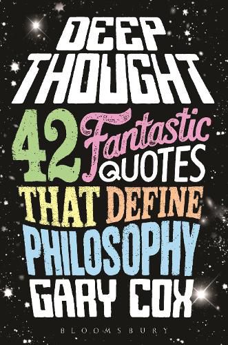 Deep Thought: 42 Fantastic Quotes That Define Philosophy