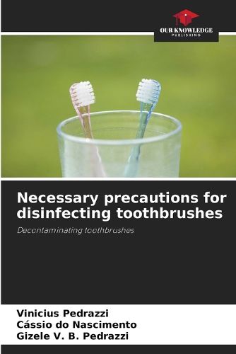 Cover image for Necessary precautions for disinfecting toothbrushes