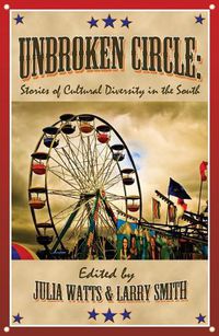 Cover image for Unbroken Circle: Stories of Cultural Diversity in the South