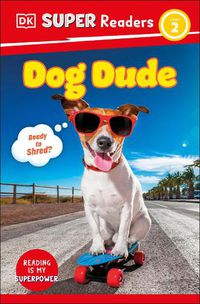 Cover image for DK Super Readers Level 2 Dog Dude