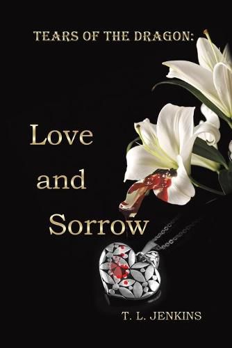 Cover image for Tears of the Dragon: Love and Sorrow